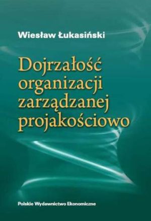 Dojrzałość organizacji zarządzanej jakościowo