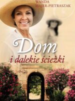 Dom i dalekie ścieżki