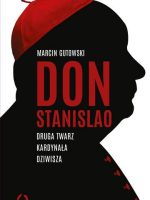 Don Stanislao. Druga twarz kardynała Dziwisza