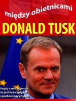 Donald Tusk między obietnicami wyd. 2