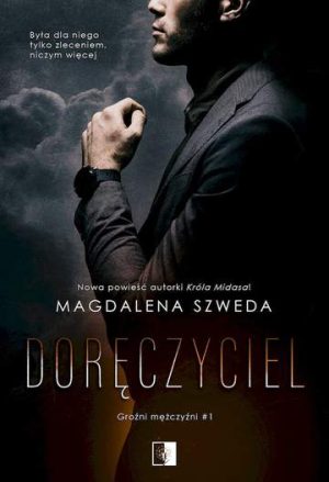 Doręczyciel. Groźni mężczyźni. Tom 1