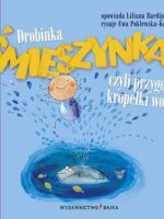 Drobinka śmieszynka czyli przygody kropelki wody