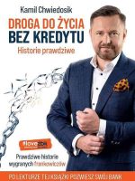 Droga do życia bez kredytu. Historie prawdziwe