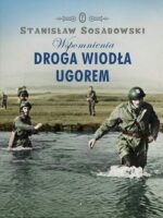 Droga wiodła ugorem wspomnienia