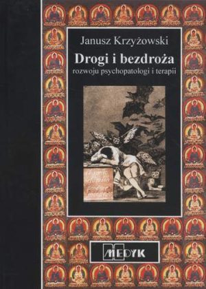 Drogi i bezdroża psychopatologii i terapii