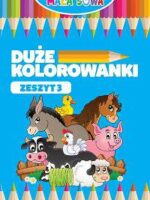 Duże kolorowanki zeszyt 3