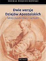 Dwie wersje dziejów apostolskich teksty standardowy i zachodni