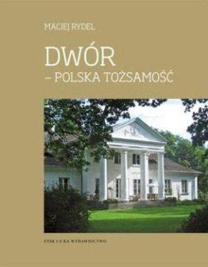 Dwór Polska tozsamość