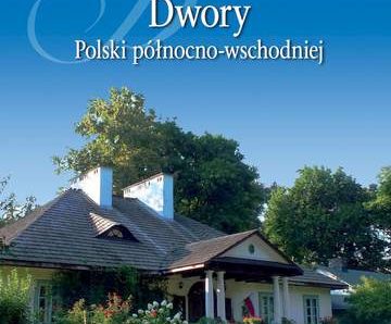 Dwory Polski północno-wschodniej