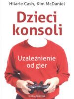 Dzieci konsoli uzależnienie od gier