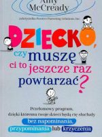 Dziecko czy muszę ci to jeszcze raz powtarzać wyd. 2017