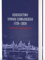 Dziedzictwo synodu zamojskiego 1720-2020. Wyzwania i perspektywy