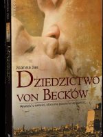 Dziedzictwo von becków powieść o miłości która nie powinna się zdarzyć