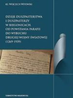 Dzieje duszpasterstwa i duszpasterzy w Biegonicach. Od powstania parafii do wybuchu drugiej wojny światowej (1269-1939)