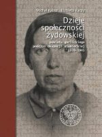 Dzieje społeczności żydowskiej powiatu gorlickiego podczas okupacji niemieckiej 1939–1945 wyd. 2