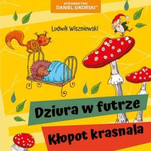 Dziura w futrze. Kłopot krasnala