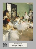 Edgar Degas. Malarstwo światowe