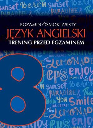 Egzamin ósmoklasisty język angielski trening przed egzaminem