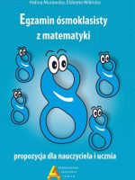 Egzamin ósmoklasisty z matematyki propozycja dla nauczyciela i ucznia