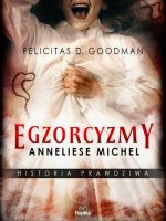 Egzorcyzmy Anneliese Michel. Historia prawdziwa