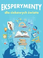 Eksperymenty dla ciekawych świata