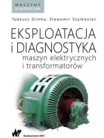 Eksploatacja i diagnostyka maszyn elektrycznych i transformatorów