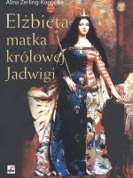 Elżbieta matka królowej Jadwigi