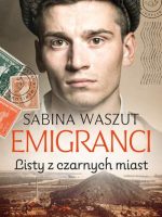 Emigranci. Listy z czarnych miast