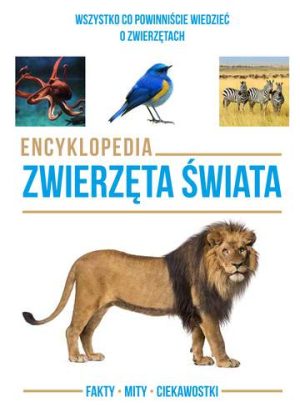 Encyklopedia zwierzęta świata