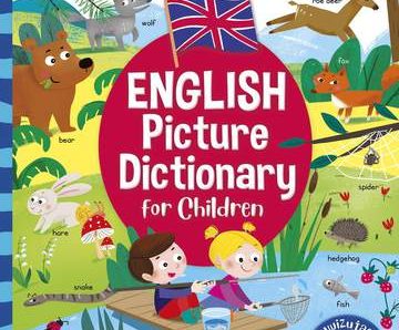 English Picture Dictionary for Children. Aktywizujący słownik obrazkowy