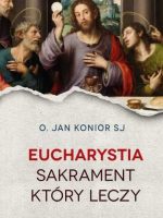 Eucharystia sakrament uzdrowienia