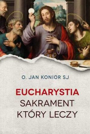 Eucharystia sakrament uzdrowienia