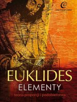 Euklides elementy teoria proporcji i podobieństwa wyd. 2