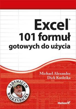 Excel. 101 formuł gotowych do użycia