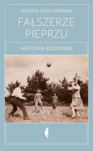 Fałszerze pieprzu historia rodzinna wyd. 2