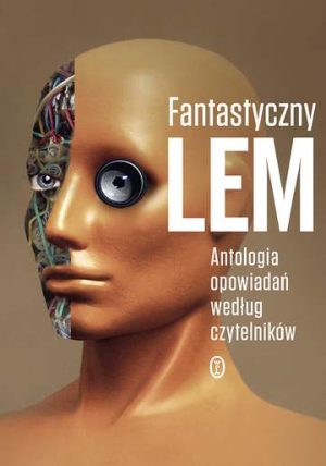 Fantastyczny Lem. Antologia opowiadań według czytelników