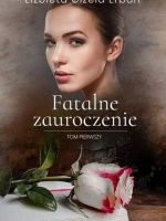 Fatalne zauroczenie. Tom 1