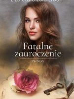 Fatalne zauroczenie. Tom 2