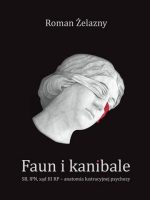 Faun i kanibale sb ipn sąd III RP anatomia lustracyjnej psychozy