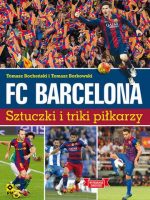 Fc Barcelona sztuczki i triki piłkarzy wyd. 2