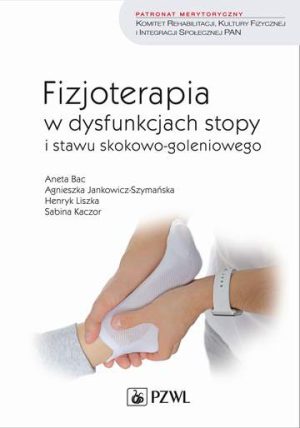 Fizjoterapia w dysfunkcjach stopy i stawu skokowo-goleniowego u dorosłych