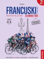 Francuski w tłumaczeniach. Słownictwo 2 Poziom B1-B2 + MP3