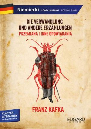 Franz Kafka Przemiana I Inne Opowiadania Die Verwandlung Und Andere ...