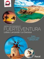 Fuertaventura lobos lanzarote i la graciosa inspirator podróżniczy