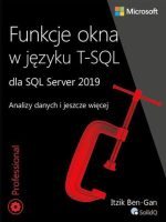 Funkcje okna w języku T-SQL dla SQL Server 2019. Analizy danych i jeszcze więcej