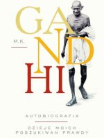 Gandhi autobiografia dzieje moich poszukiwań prawdy wyd. 2019