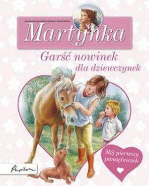 Garść nowinek dla dziewczynek Martynka