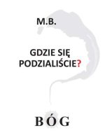 Gdzie się podzialiście Bóg