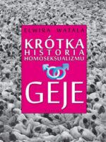 Geje krótka historia homoseksualizmu