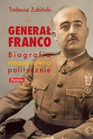 Generał franco biografia niepoprawna politycznie